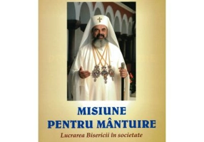 Misiune pentru Mantuire - Patriarhul Daniel