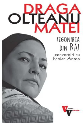 Draga Olteanu Matei: Izgonirea din Rai - Fabian Anton