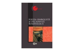 Poezia simbolista si decadenta romaneasca - Adrian Ciubotaru﻿﻿