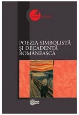 Poezia simbolista si decadenta romaneasca - Adrian Ciubotaru﻿﻿