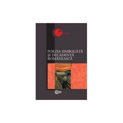 Poezia simbolista si decadenta romaneasca - Adrian Ciubotaru﻿﻿