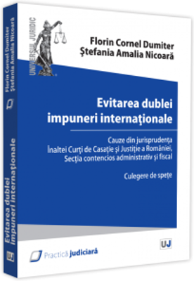 Evitarea dublei impuneri internationale - Florin Cornel Dumiter, Stefania Amalia Nicoara
