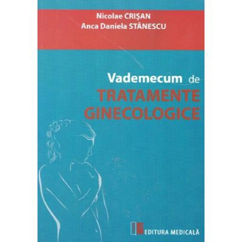 Vademecum de tratamente ginecologice - Nicolae Crisan