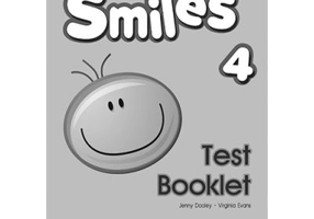 Curs limba engleza Smiles 4 Teste - Jenny Dooley, Virginia Evans