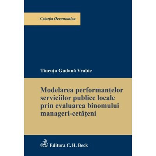 Modelarea performantelor serviciilor publice locale prin evaluarea binomului manageri-cetateni