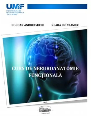 Curs de neuroanatomie functionala - Bogdan Suciu