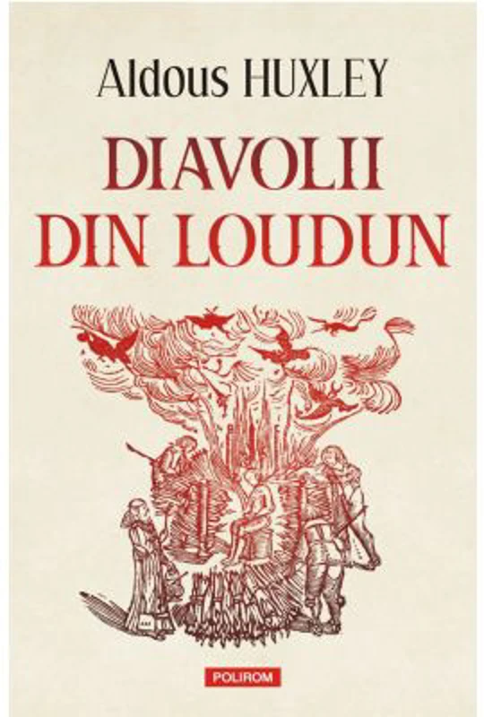 Diavolii din Loudun - Aldous Huxley
