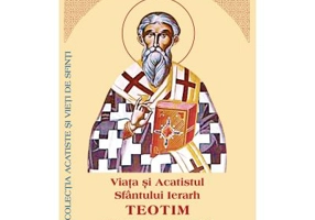 Viata si Acatistul Sfantului Ierarh Teotim Episcopul Tomisului