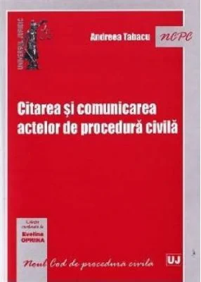 Citarea si comunicarea actelor de procedura civila - Andreea Tabacu