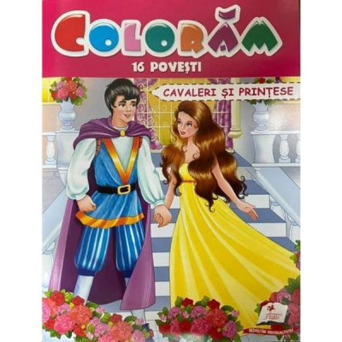 Coloram 16 povesti. Cavaleri si printese