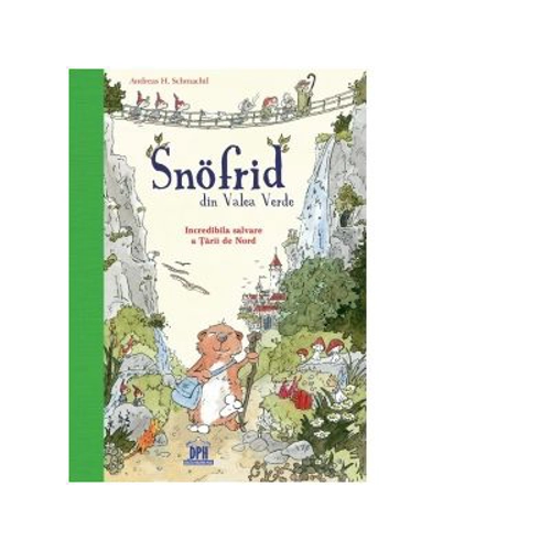 Snofrid din Valea Verde. Incredibila salvare a Tarii de Nord - Andreas H. Schmachtl