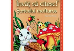 Invat sa citesc! Nivelul 0. Soricelul mofturos