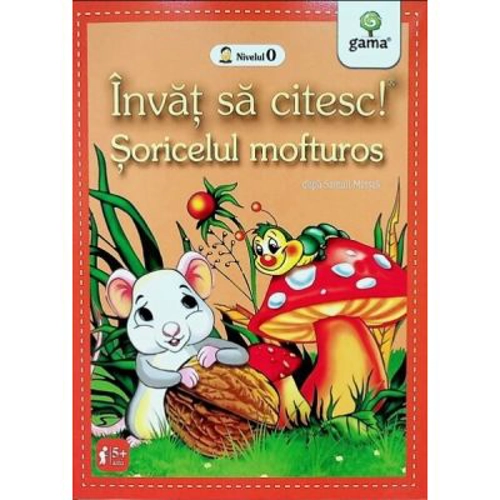 Invat sa citesc! Nivelul 0. Soricelul mofturos