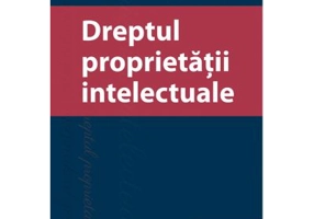Dreptul proprietatii intelectuale - Nicoleta Rodica Dominte