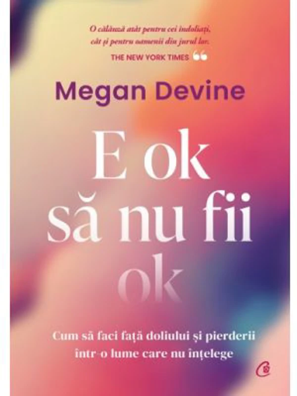 E ok sa nu fii ok - Megan Devine