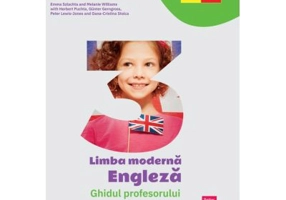 Limba moderna Engleza. Ghidul profesorului. Clasa a 3-a