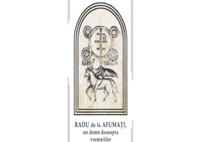 Radu de la Afumati, un domn deasupra vremurilor - Paula Adriana Cozian