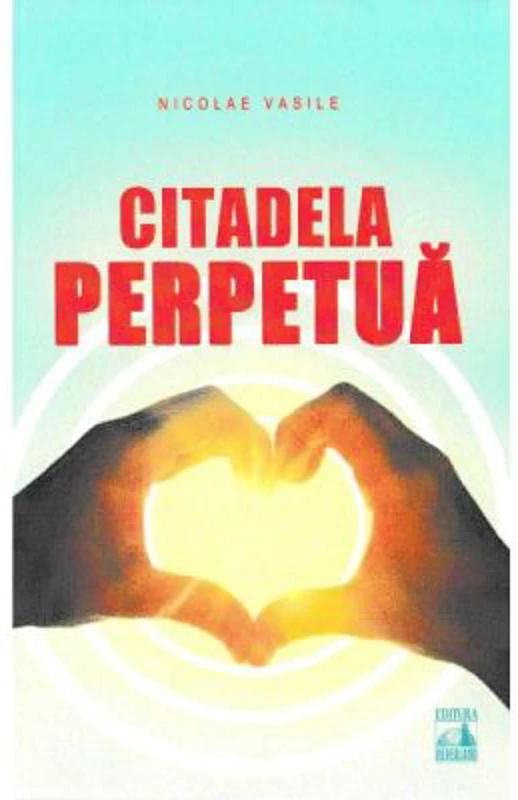 Citadela perpetua - Nicolae Vasile
