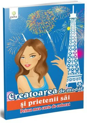 Prima mea carte de colorat. Creatoarea de moda si prietenii sai