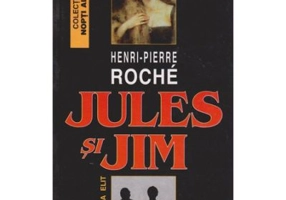 Jules si Jim - Henri Pierre Roche
