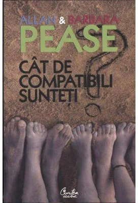 Cat de compatibili sunteti? Manualul relatiilor. Editia a II-a - Allan Pease