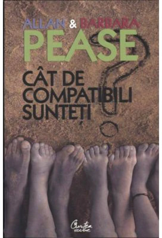 Cat de compatibili sunteti? Manualul relatiilor. Editia a II-a - Allan Pease