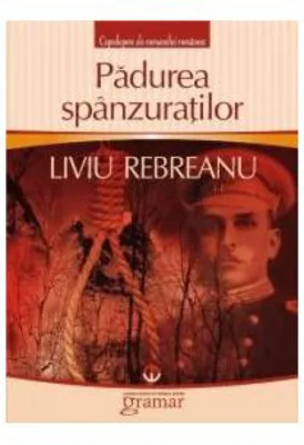 Padurea spanzuratilor - Liviu Rebreanu
