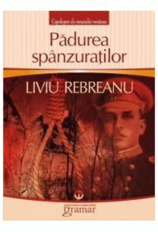 Padurea spanzuratilor - Liviu Rebreanu