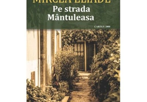 Pe strada Mantuleasa - Mircea Eliade