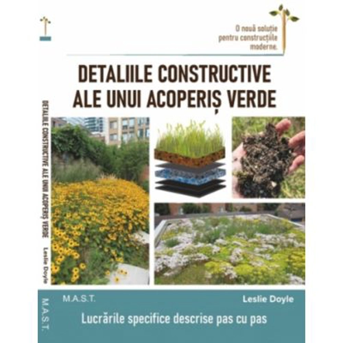 Detaliile constructive ale unui acoperis verde - Leslie Doyle