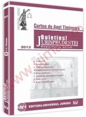 Buletinul jurisprudentei. Curtea de apel Tmisoara 2013