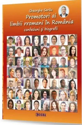 Promotori ai limbii rromani in Romania. Confesiuni si biografii - Gheorghe Sarau