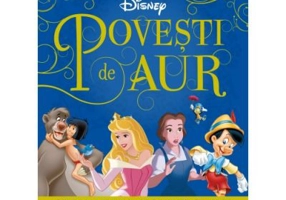 Povesti de aur. Cele mai frumoase povesti clasice - Disney