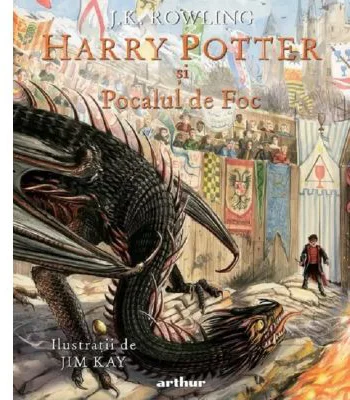 Harry Potter si Pocalul de Foc. Editie ilustrata - J. K. Rowling