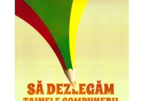 Sa dezlegam tainele compunerii. Tipuri de compuneri clasele 3-4 - Paula Carmen Andrei