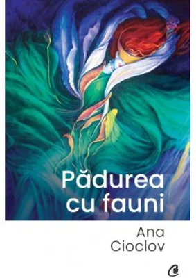 Padurea cu fauni - Ana Cioclov