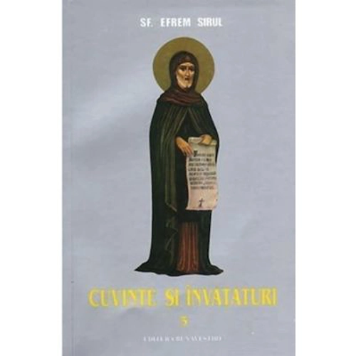 Cuvinte si invataturi. Volumul 3 - Sf. Efrem Sirul