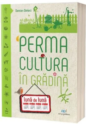 Permacultura in gradina luna de luna - Damien Dekarz