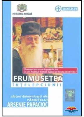 DVD Frumusetea intelepciunii. Sfaturi duhovnicesti ale Pr. Arsenie Papacioc
