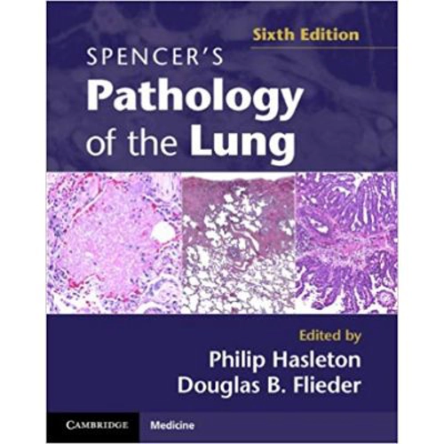 Spencer's Pathology of the Lung 2 Part Set with DVDs - Professor Philip Hasleton MD, Dr Douglas B. Flieder MD