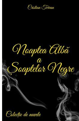 Noaptea alba a soaptelor negre – Cristian Terran