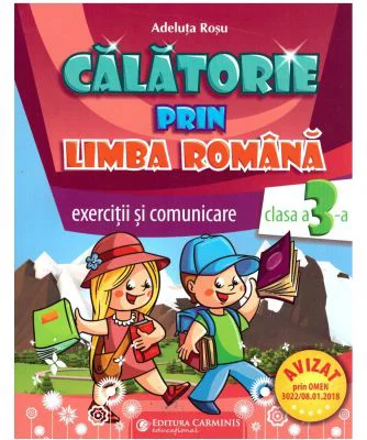 Calatorie prin limba romana. Clasa a 3-a Auxiliar de exercitii pentru limba romana - Adeluta Rosu