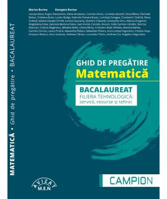 Ghid de pregatire. Matematica. Bacalaureat 2024, filiera tehnologica: servicii, resurse si tehnic - Marius Burtea