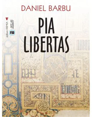 Pia Libertas - Daniel Barbu