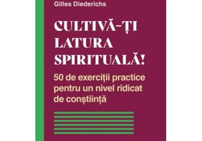 Cultiva-ti latura spirituala! - Gilles Diederichs