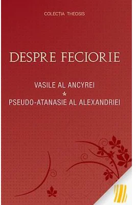 Despre feciorie - Vasile al Ancyrei, Pseudo‑Atanasie al Alexandriei