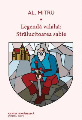 Legenda valaha. Stralucitoarea sabie. Volumul al 3-lea