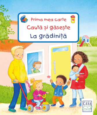 Prima mea carte. Cauta si gaseste - La gradinita - Sandra Grimm