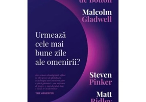 Urmeaza cele mai bune zile ale omenirii? - Malcolm Gladwell