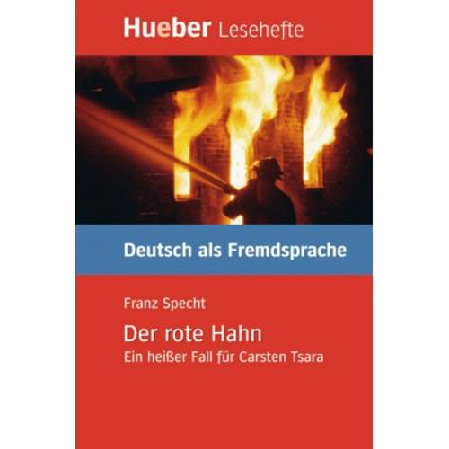 Der rote Hahn Leseheft Ein heisser Fall fur Carsten Tsara - Franz Specht